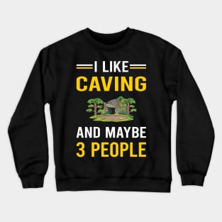 3 People Caving Caver Spelunking Spelunker Speleology Crewneck Sweatshirt